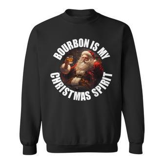 Christmas Santa Bourbon Is My Christmas Spirit Adult Sweatshirt - Seseable