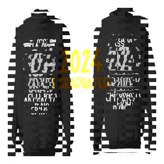 Class Of 2024 I Graduated Can I Go Back To Bed Now Sweatshirt - Seseable