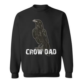 Crow Dad Bird Owner For Crow And Raven Lovers Sweatshirt - Monsterry