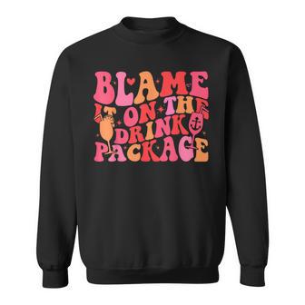 Cruise Matching Quote Blame It On The Drink Package Sweatshirt - Monsterry DE