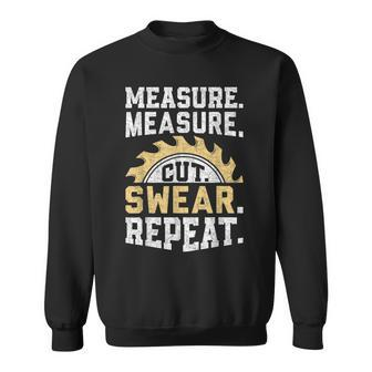 Dad Measure Cut Swear Repeat Handyman Father Day Sweatshirt - Seseable
