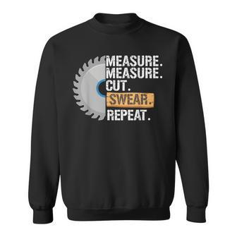 Dad Measure Cut Swear Repeat Handyman Father Day Sweatshirt - Monsterry UK