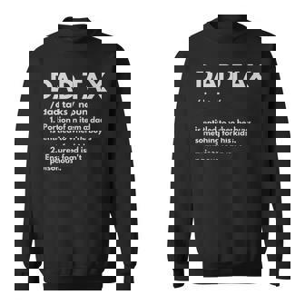Dad Tax Joke Dad Quote Father's Day Lover Sweatshirt - Thegiftio UK