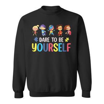 Dare To Be Yourself Autism Awareness Superheroes Month Sweatshirt - Monsterry DE