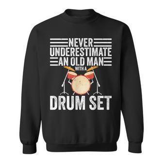 Drummer Never Underestimate An Old Man With A Drum Set Sweatshirt - Monsterry AU