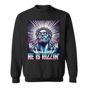 Easter Resurrection Rizz Meme He Is Rizzin Jesus Sweatshirt | Mazezy