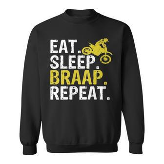 Eat Sleep Braap Repeat Braap Dirt Bike Sweatshirt | Mazezy