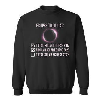 Eclipse To Do List Total Solar Eclipse 2024 Sweatshirt - Seseable