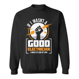 Electrician For A Electrician Sweatshirt | Mazezy