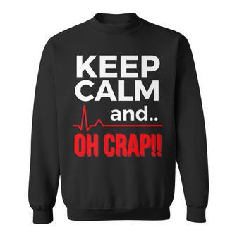 Emergency Room Keep Calm Oh Crap Flatline Sweatshirt - Monsterry DE