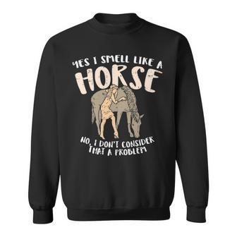 Equestrian I Smell Like Horse Girl Sweatshirt | Mazezy CA