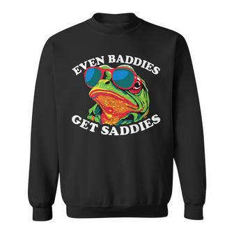 Even Baddies Get Saddies Frog Sweatshirt | Mazezy