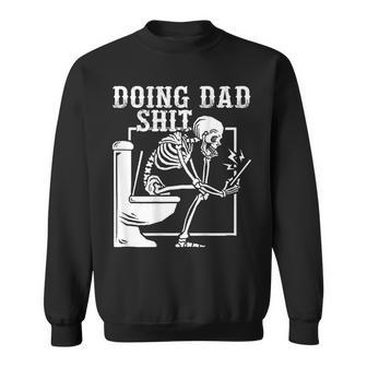 Father Doing Dad Shit Skeleton Toilet On Back Sweatshirt - Monsterry