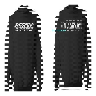 Fathers Day Doctor Dad Husband Md Surgeon Cool Dad Sweatshirt - Thegiftio