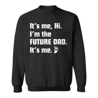 Fathers Day It's Me Hi I'm The Future Dad Baby Heart Sweatshirt - Thegiftio UK