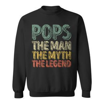 Father's Day Pops The Man The Myth The Legend Sweatshirt - Monsterry AU