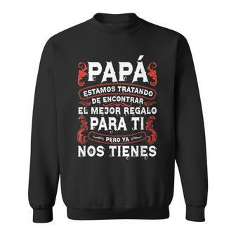 Fathers Day Spanish Dad From Daughter Son Sweatshirt - Monsterry AU