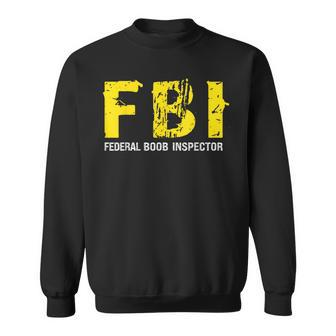 Fbi Federal Boob Inspector Dad Joke Vintage Sweatshirt - Monsterry