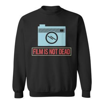 Film Is Not Dead Sweatshirt - Monsterry