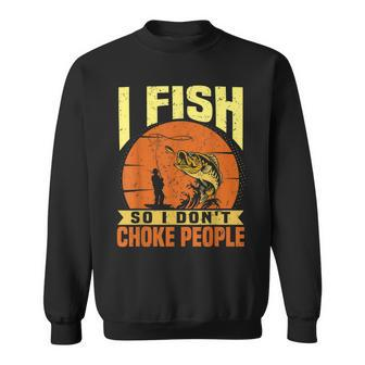 Fishing Quotes Joke Sarcasm Sweatshirt - Monsterry