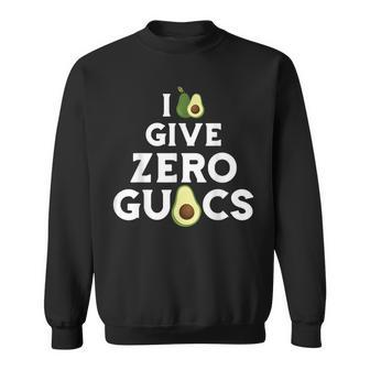 I Give Zero Guacs Avocado Fruit Guacamole Vegan Food Sweatshirt - Monsterry UK