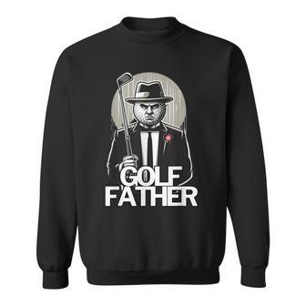 Golf Father T For Golf Dad Papa Golfer Fathers Day Sweatshirt - Monsterry