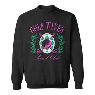 Golf Wives Social Club Golf Lovers Golfer Golfing Sweatshirt - Monsterry AU