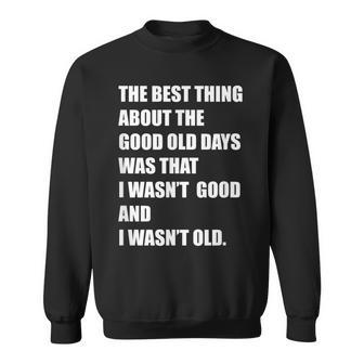 The Good Old Days Sweatshirt - Monsterry DE