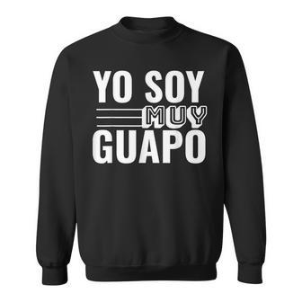 Handsome Yo Soy Muy Guapo In Spanish Sweatshirt - Monsterry AU