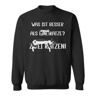 Was Ist Besser Als Eine Katze Zwei Katzen German Sweatshirt - Seseable