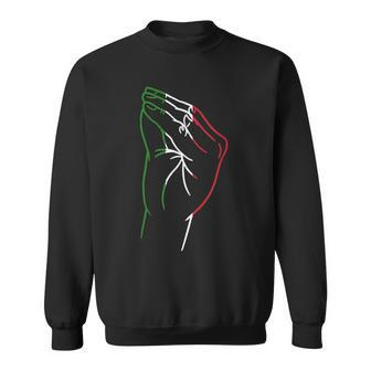 Italian Hand Gesture Italian Flag Italy Italia Sweatshirt - Monsterry