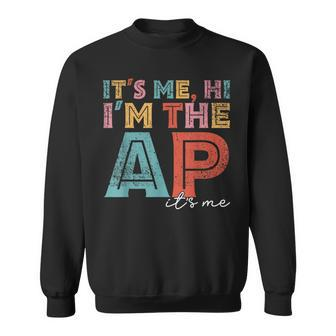 It's Me Hi I'm The Ap It's Me Assistant Principal Sweatshirt - Monsterry CA