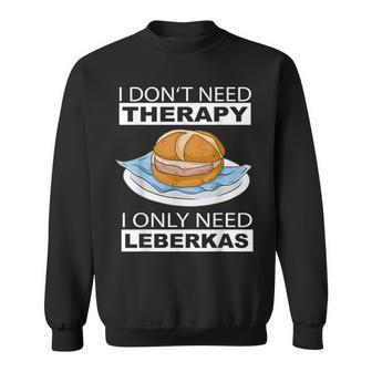 Leberkas Fleischkas Liver Cheese Liver Cheese Slogan Sweatshirt - Seseable