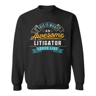 Litigator Awesome Job Occupation Graduation Sweatshirt - Monsterry CA