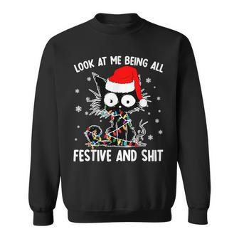 Look At Me Being All Festive And Shits Cat Christmas Sweatshirt | Mazezy