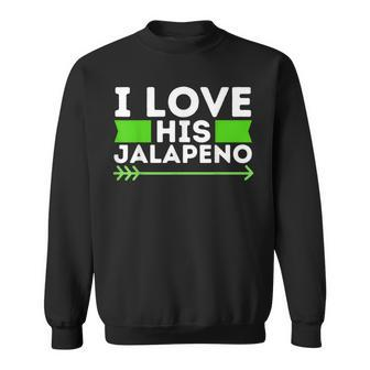 I Love His Jalapeno Cinco De Mayo Mexican Couple Sweatshirt - Monsterry CA