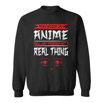 Manga People Who Don't Like Anime Sweatshirt - Thegiftio UK