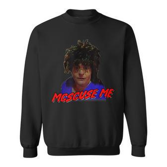 Mcscuse Me Mc Scuse Me Against My Civil Rights Sweatshirt - Monsterry AU