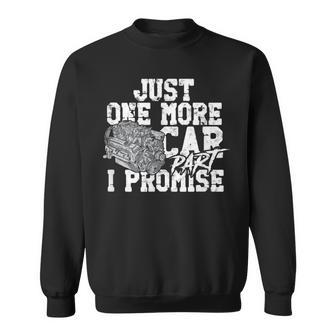 Mechanic Just One More Car Part I Promise Vintage Sweatshirt - Monsterry AU