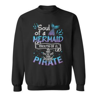 Mermaid Sailor Mermaid Soul And Pirate Mouth Sweatshirt - Monsterry AU