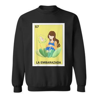 Mexican For Baby Showers La Embarazada Sweatshirt - Monsterry