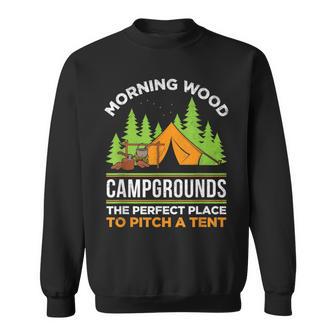 Morning Wood And Pitching Tents Campground Sweatshirt - Monsterry AU