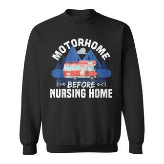 Motorhome Before Nursing Home Sweatshirt - Thegiftio UK