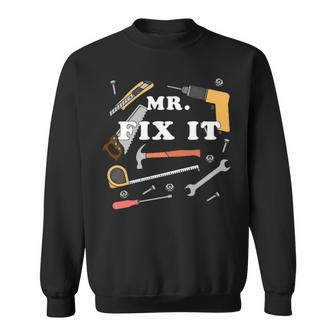 Mr Fix It Carpenter Woodworker Tools Sweatshirt | Mazezy