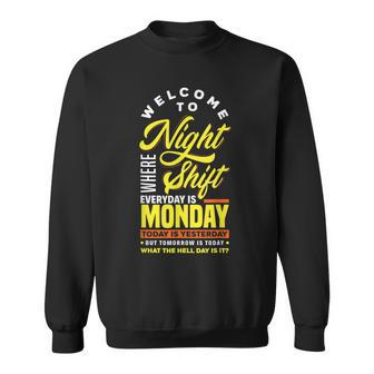 Night Shift Worker Overnight Shift Pun Sweatshirt - Monsterry AU