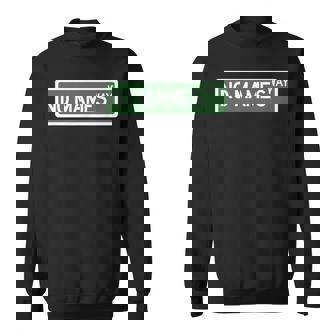 No Mames Way Street Sign Sweatshirt - Thegiftio