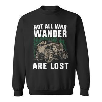 Offroad Truck 4X4 Not All Who Wander Are Lost Sweatshirt - Monsterry DE