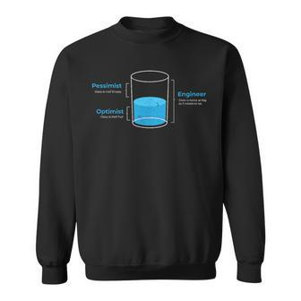 Optimist Pessimist Engineer Water Glass Sweatshirt - Monsterry DE