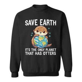 Otters Earth Day 2024 Environmentalist Women Men Sweatshirt | Seseable CA