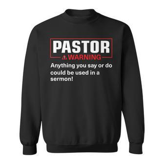 Pastor Warning I Might Put You In A Sermon Sweatshirt - Monsterry CA